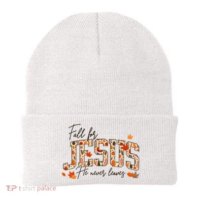 Autumn Christian Thanksgiving Fall For Jesus He Never Leaves Beanie