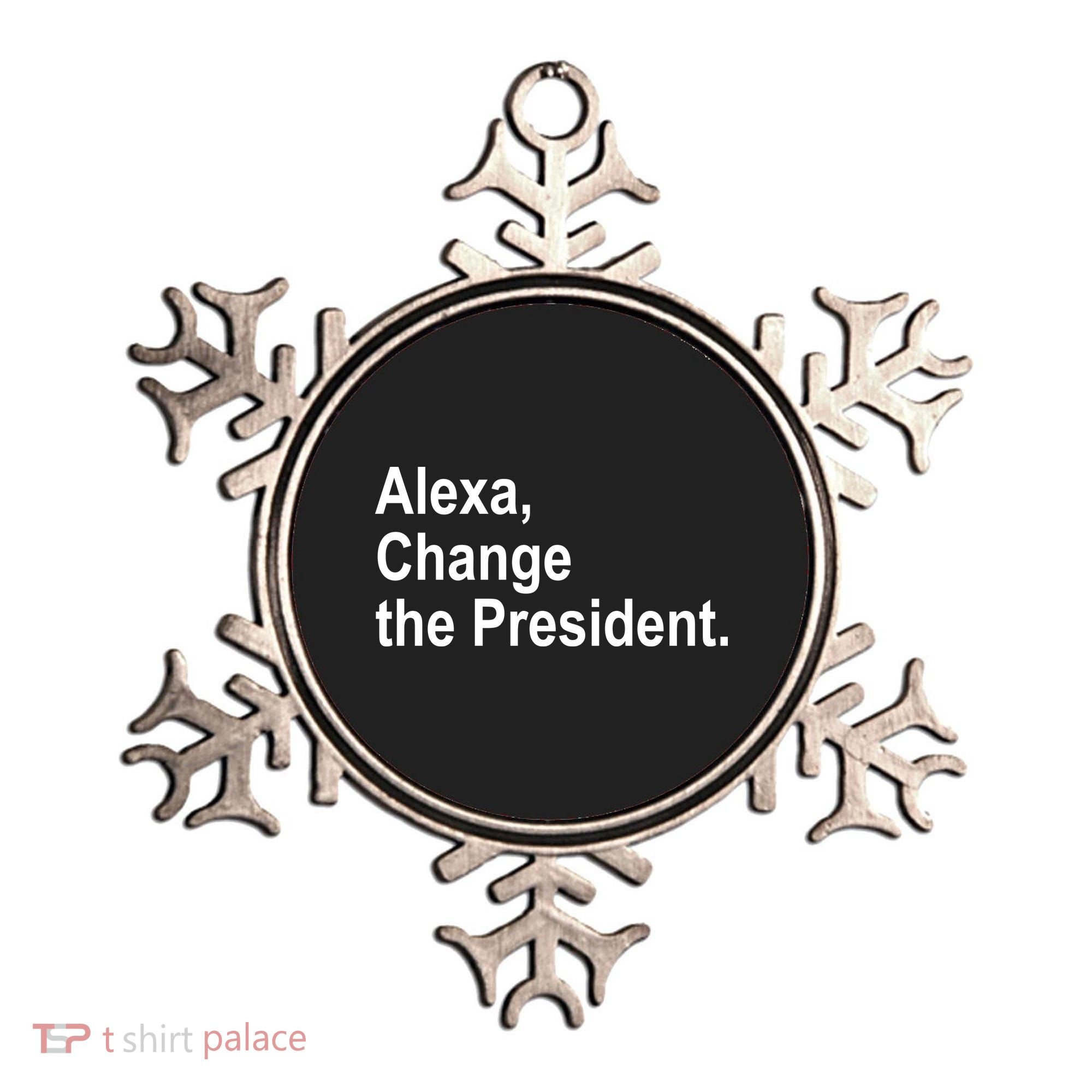 Alexa Change The President Anti Trump Funny Ornament