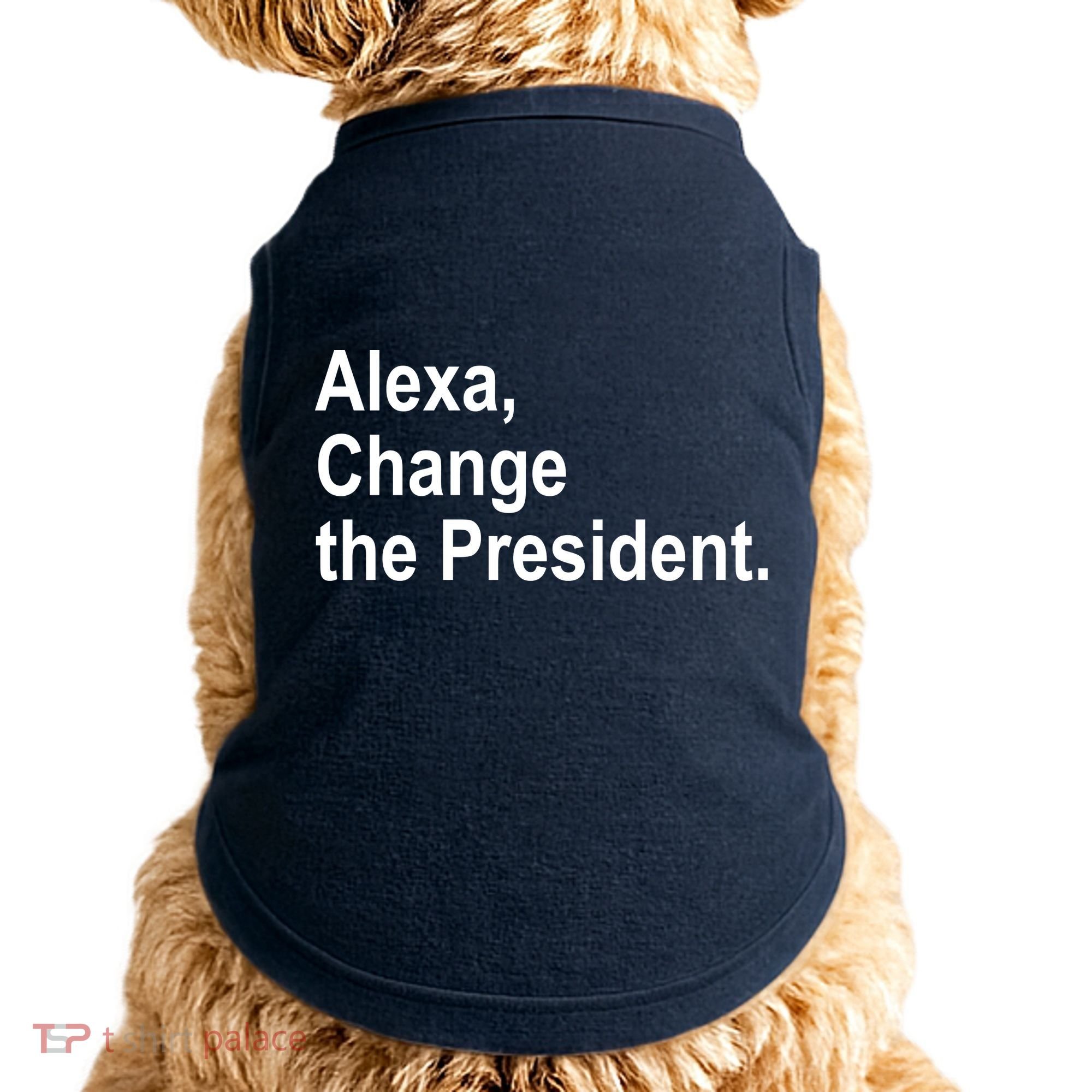 Alexa Change The President Anti Trump Funny Doggie Tank