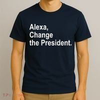 Alexa Change The President Anti Trump Funny T-Shirt thumb 3