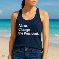 Alexa Change The President Anti Trump Funny Women's Tank Top thumb 2