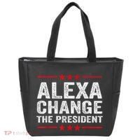 Alexa Change The President Funny Quote Humor Tote Bag thumb 0