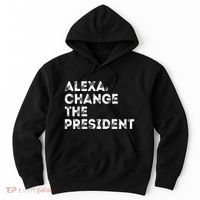 Alexa Change The President Hoodie thumb 0
