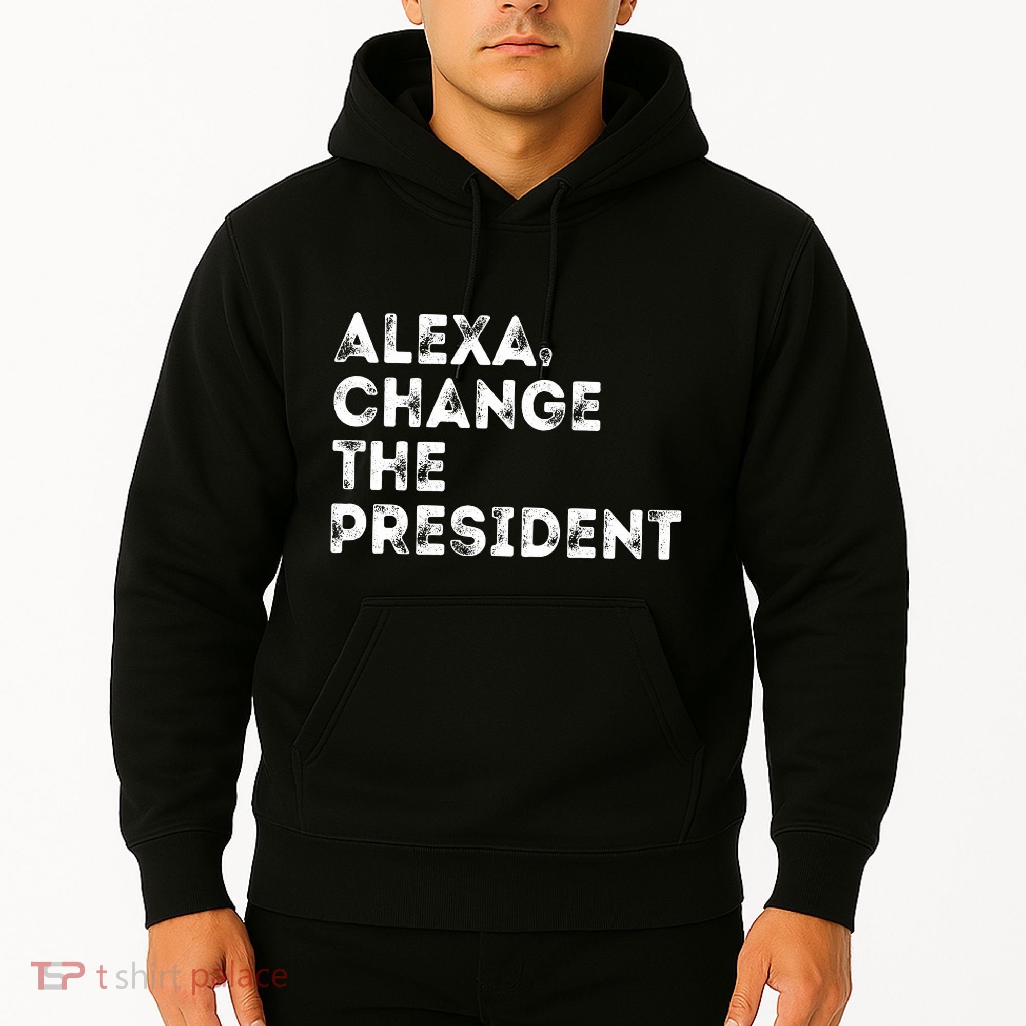 Alexa Change The President Hoodie