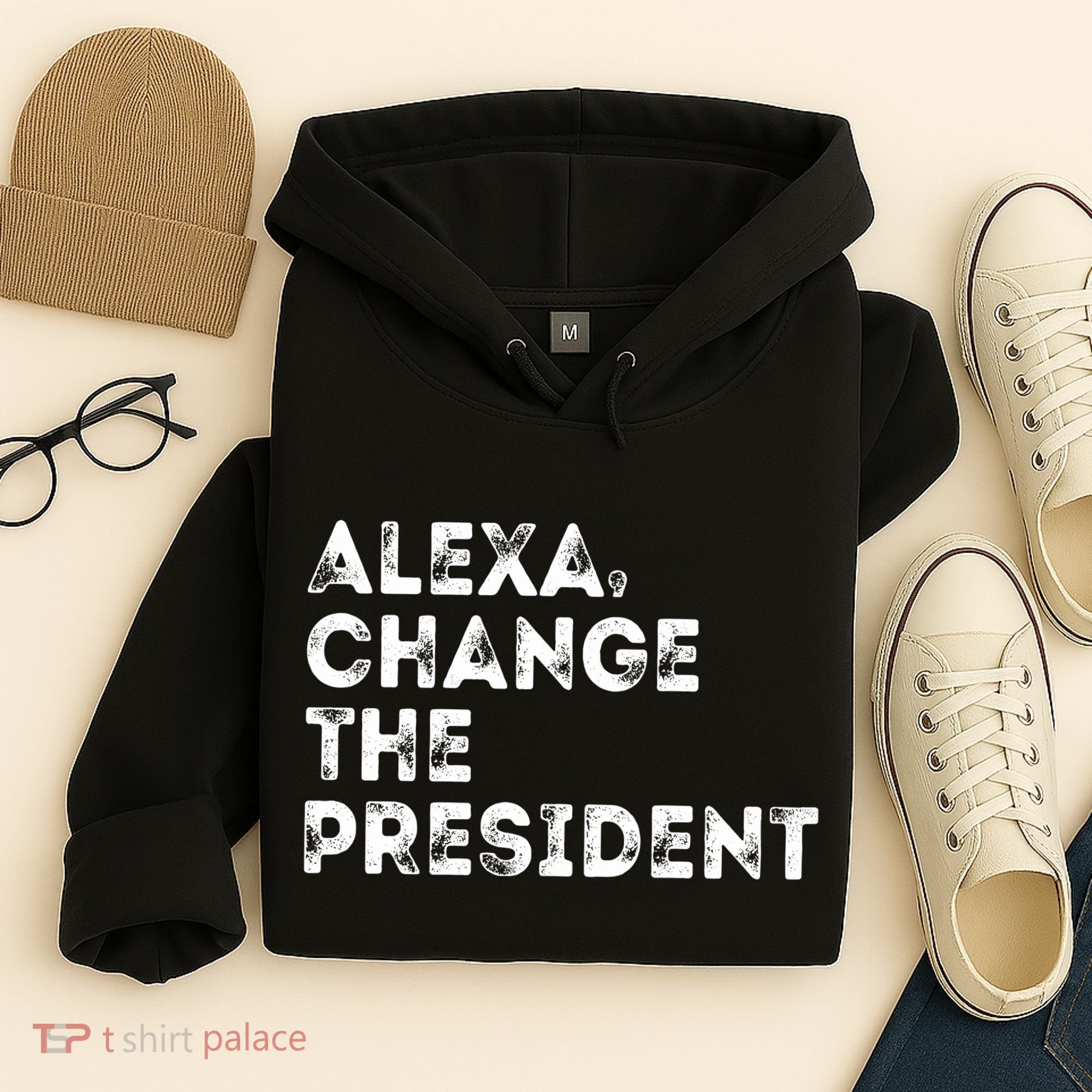 Alexa Change The President Hoodie