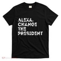 Alexa Change The President T-Shirt thumb 0