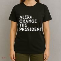 Alexa Change The President T-Shirt thumb 4