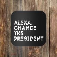 Alexa Change The President Coaster thumb 0