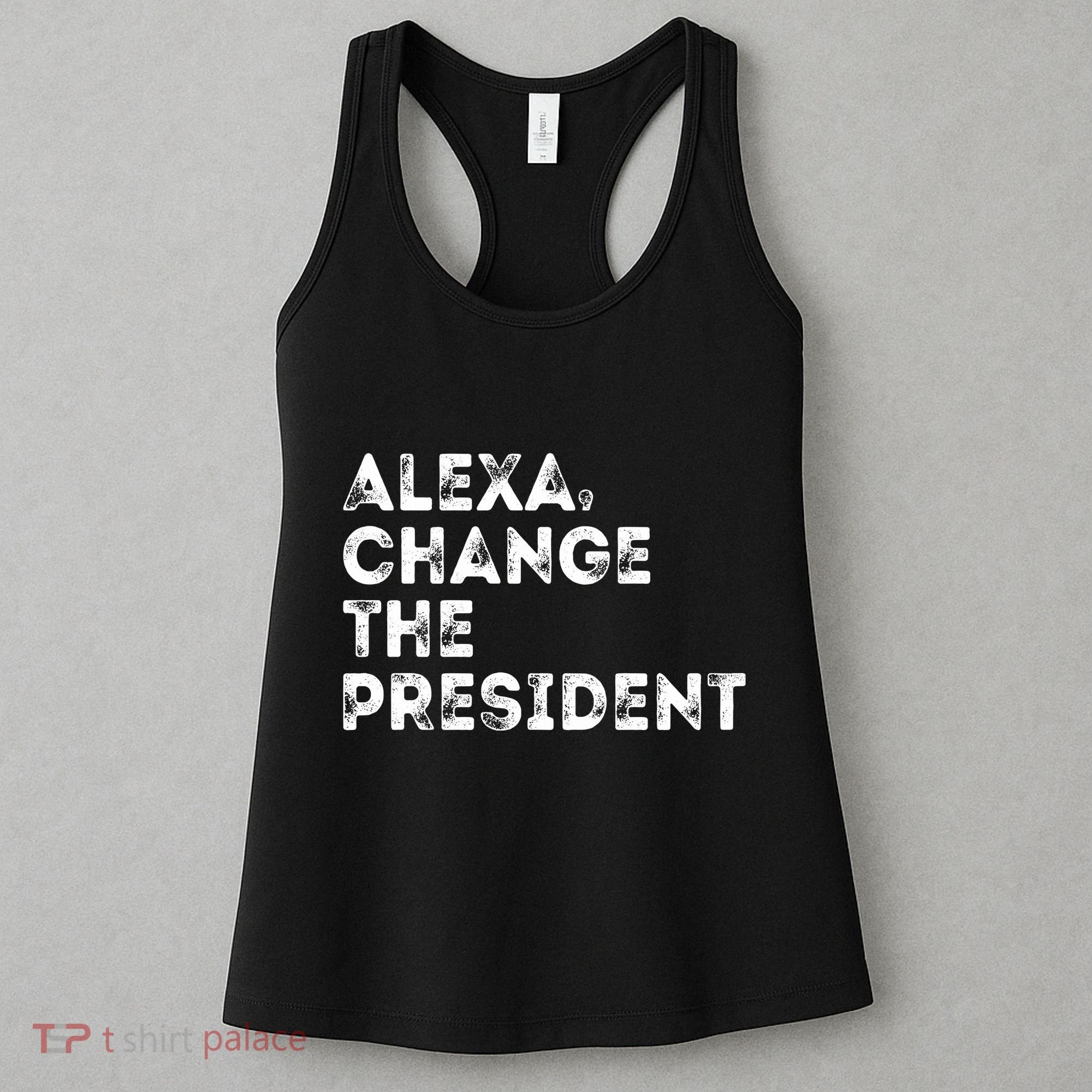 Alexa Change The President Women's Tank Top