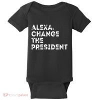 Alexa Change The President Baby Bodysuit thumb 0