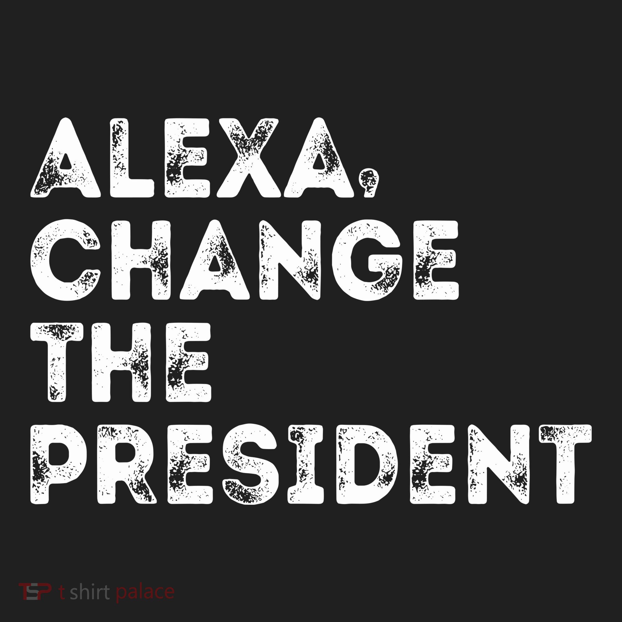 Alexa Change The President Hat