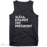Alexa Change The President Tank Top thumb 0