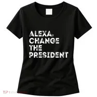Alexa Change The President Women's T-Shirt thumb 0