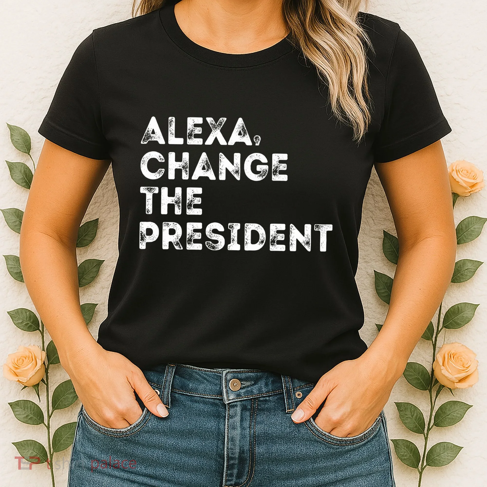 Alexa Change The President Women's T-Shirt