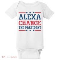 Alexa Change The President Funny Baby Bodysuit thumb 0