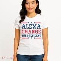 Alexa Change The President Funny Women's T-Shirt thumb 4