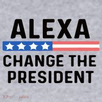 Alexa Change The President Men’s Funny Quote Women's Sweatshirt thumb 2