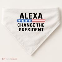 Alexa Change The President Men’s Funny Quote USA-Made Doggie Bandana thumb 0