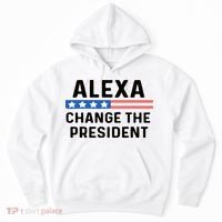 Alexa Change The President Men’s Funny Quote Hoodie thumb 0