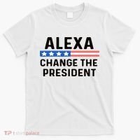 Alexa Change The President Men’s Funny Quote T-Shirt thumb 0