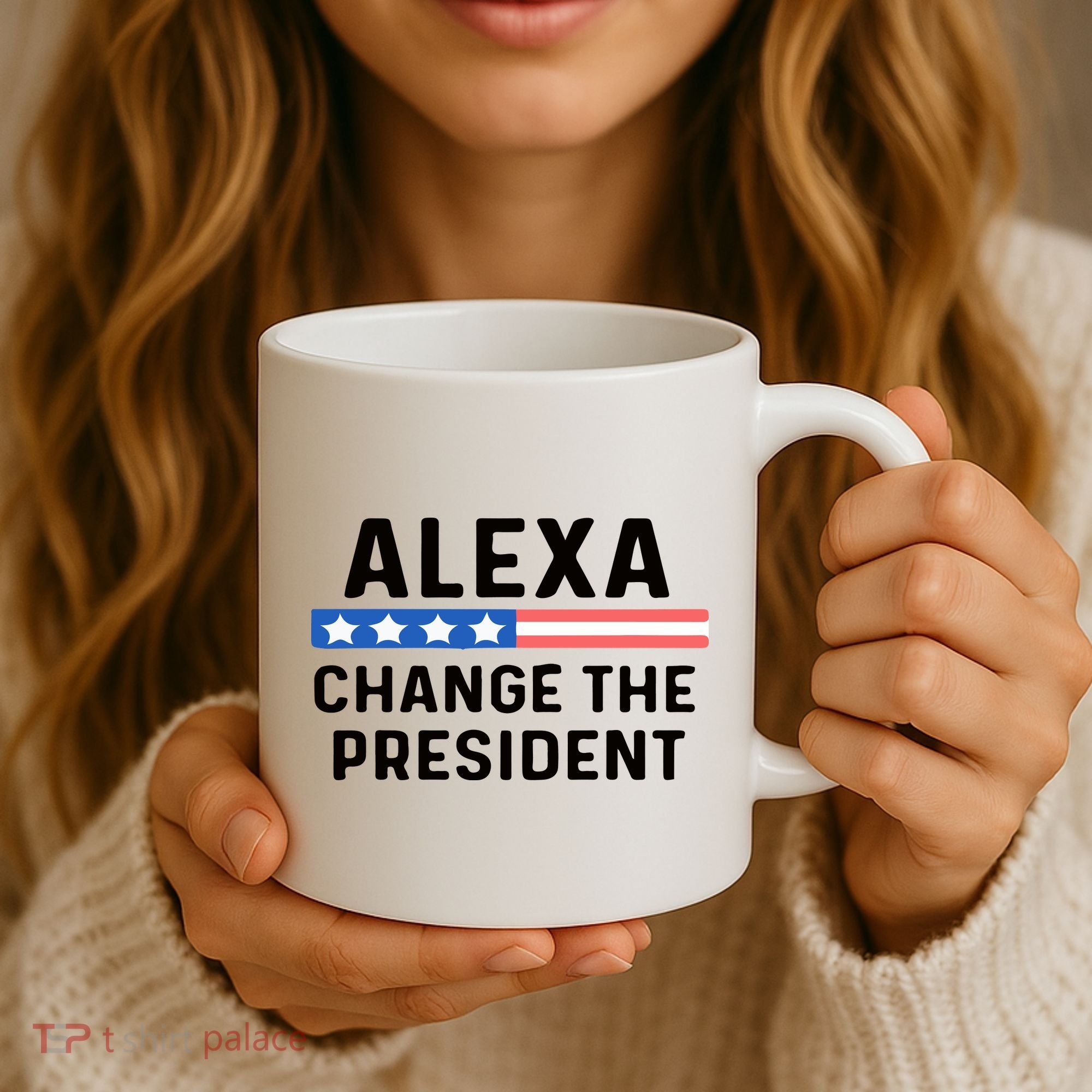 Alexa Change The President Men’s Funny Quote Coffee Mug