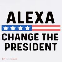 Alexa Change The President Men’s Funny Quote Women's Hoodie thumb 2