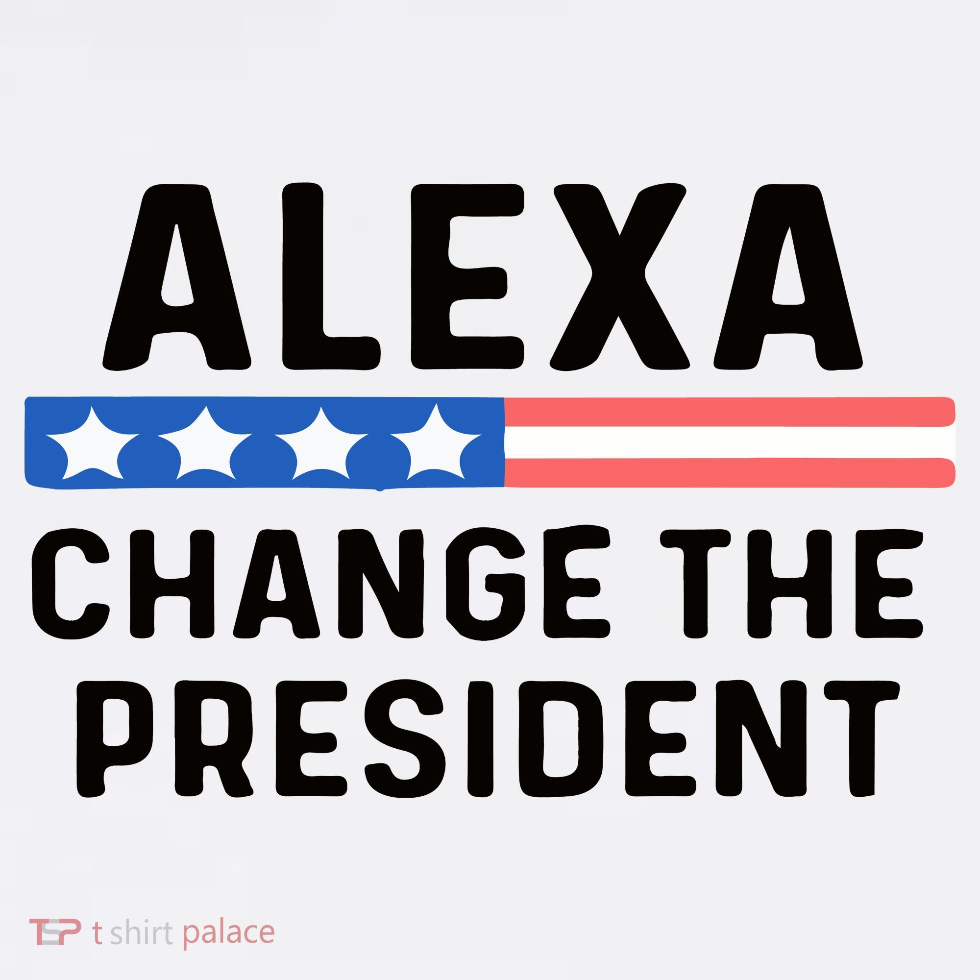 Alexa Change The President Men’s Funny Quote Women's Hoodie