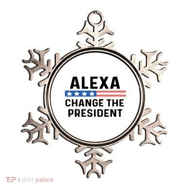 Alexa Change The President Men’s Funny Quote Ornament