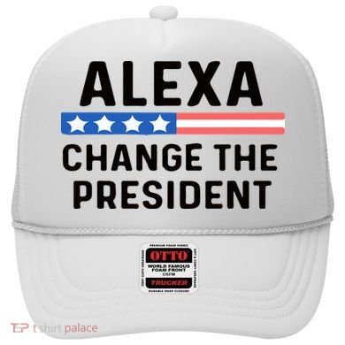 Alexa Change The President Men’s Funny Quote Hat