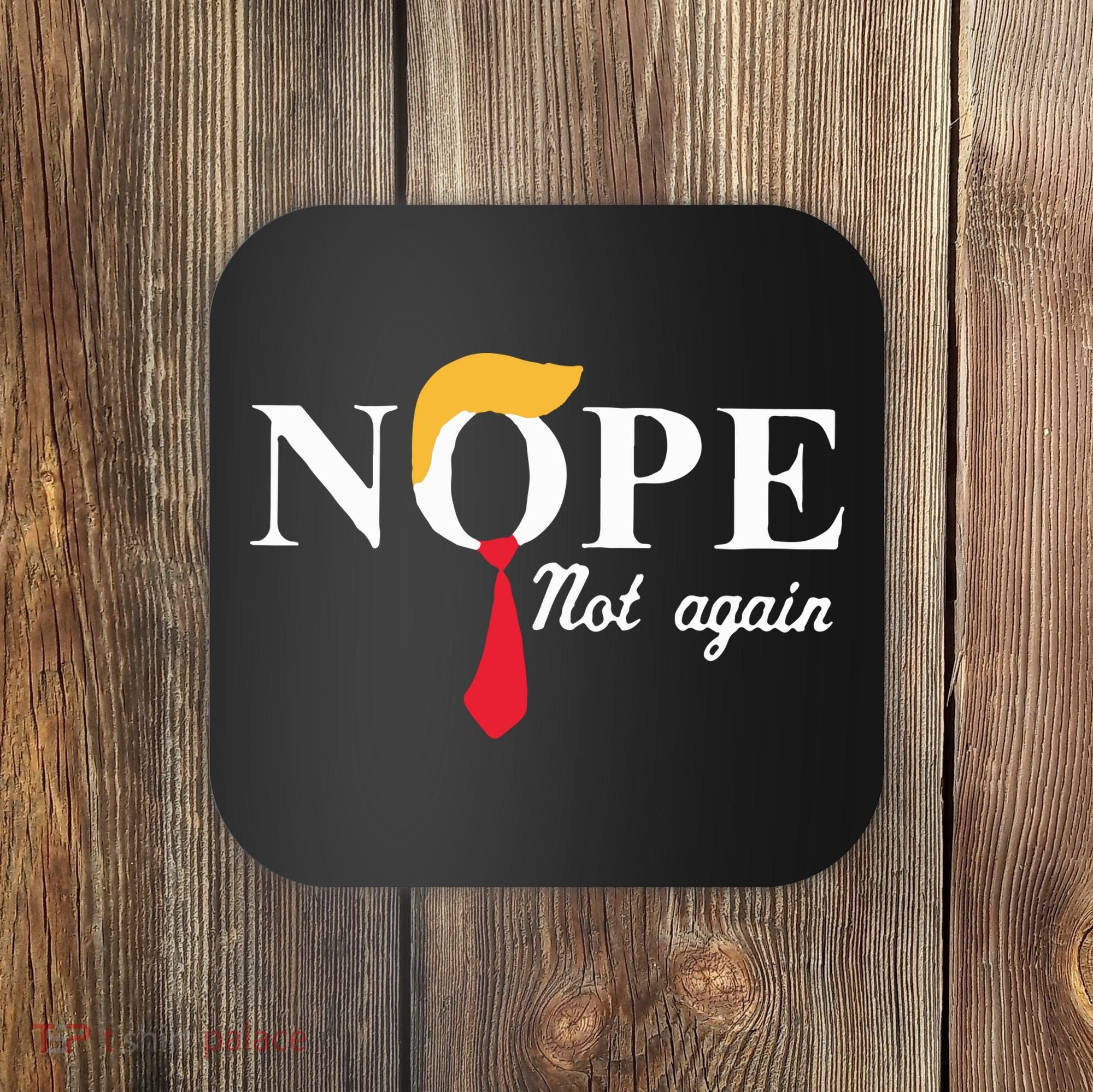 Anderson Cooper Trump Nope Not Again Jeras Ikehorn Coaster