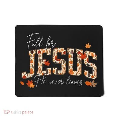 Autumn Christian Thanksgiving Fall For Jesus He Never Leaves Mousepad