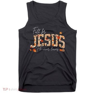 Autumn Christian Thanksgiving Fall For Jesus He Never Leaves Tank Top