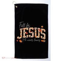 Autumn Christian Thanksgiving Fall For Jesus He Never Leaves Golf Towel thumb 0