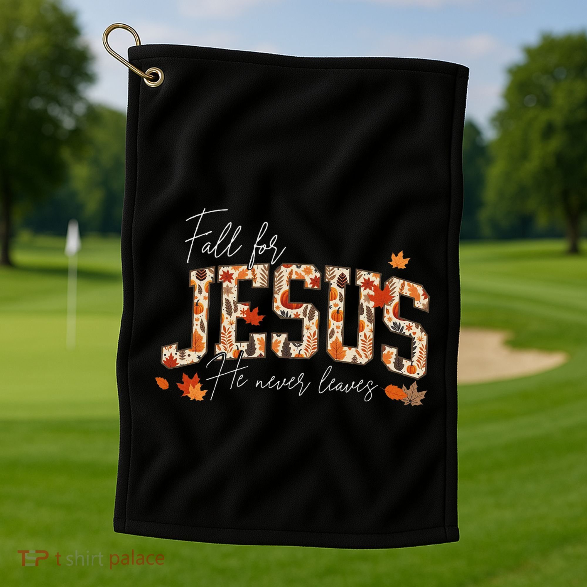Autumn Christian Thanksgiving Fall For Jesus He Never Leaves Golf Towel