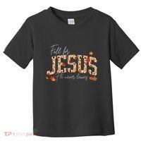 Autumn Christian Thanksgiving Fall For Jesus He Never Leaves Toddler T-Shirt thumb 0