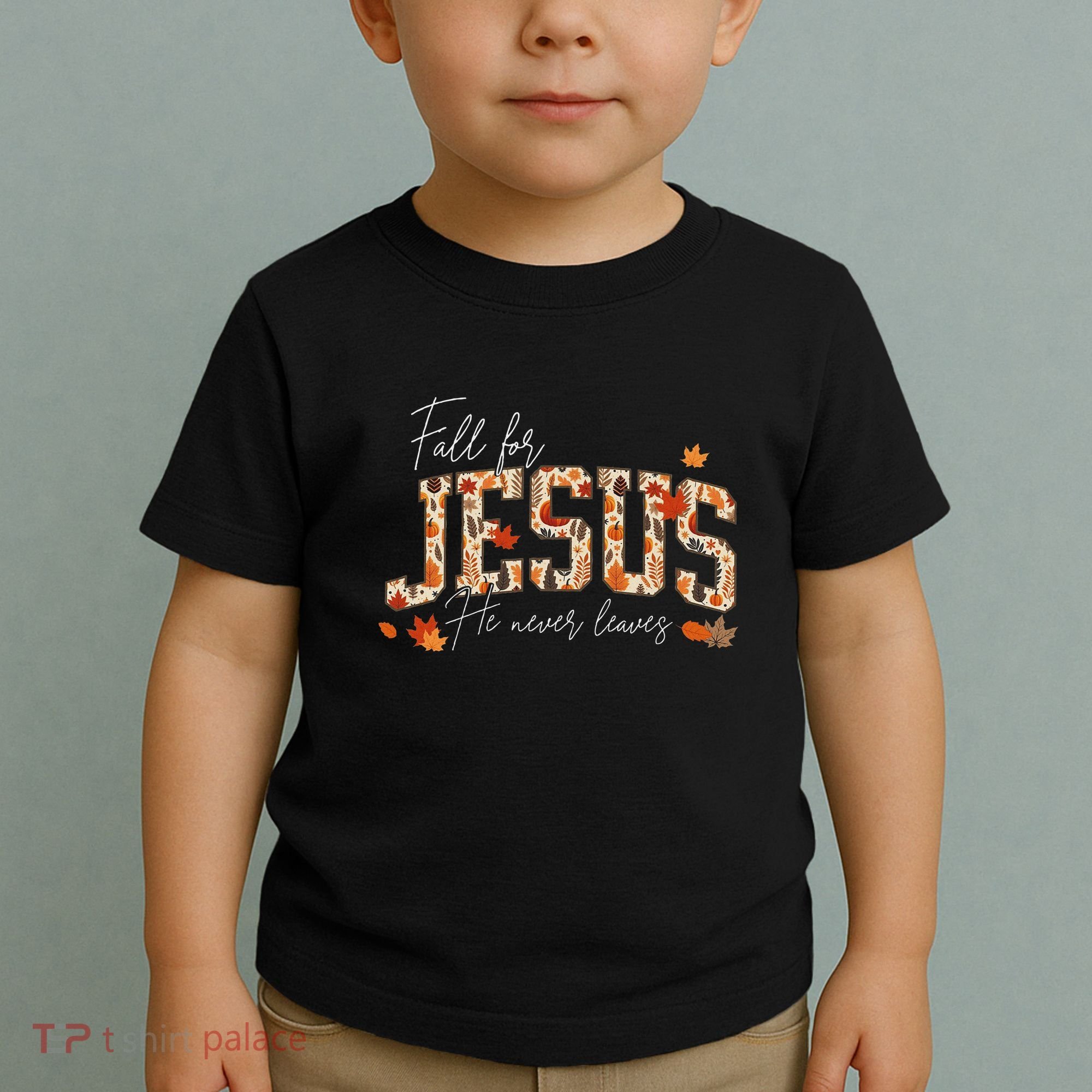 Autumn Christian Thanksgiving Fall For Jesus He Never Leaves Toddler T-Shirt