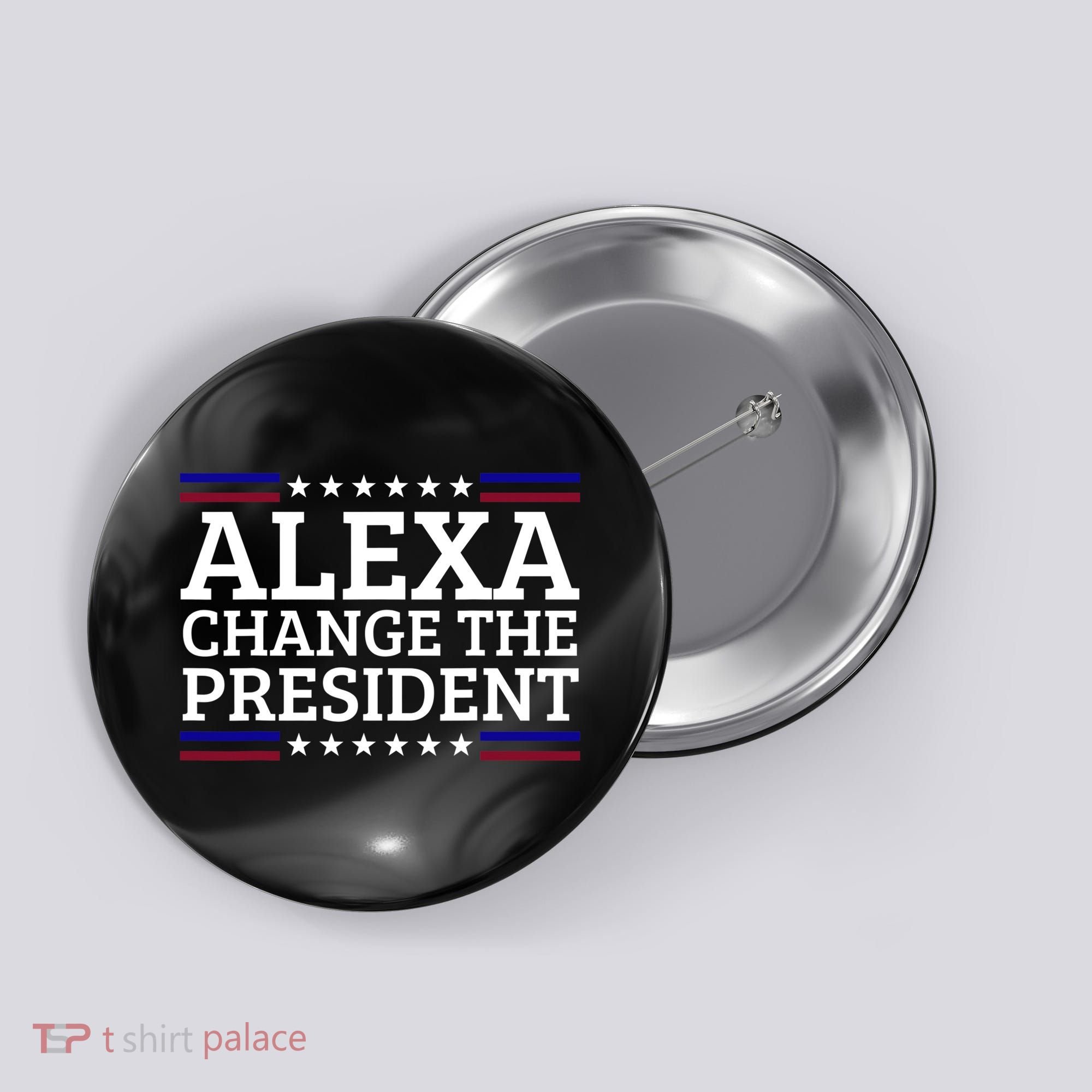Alexa Change The President Funny Political Impeach 46 Button