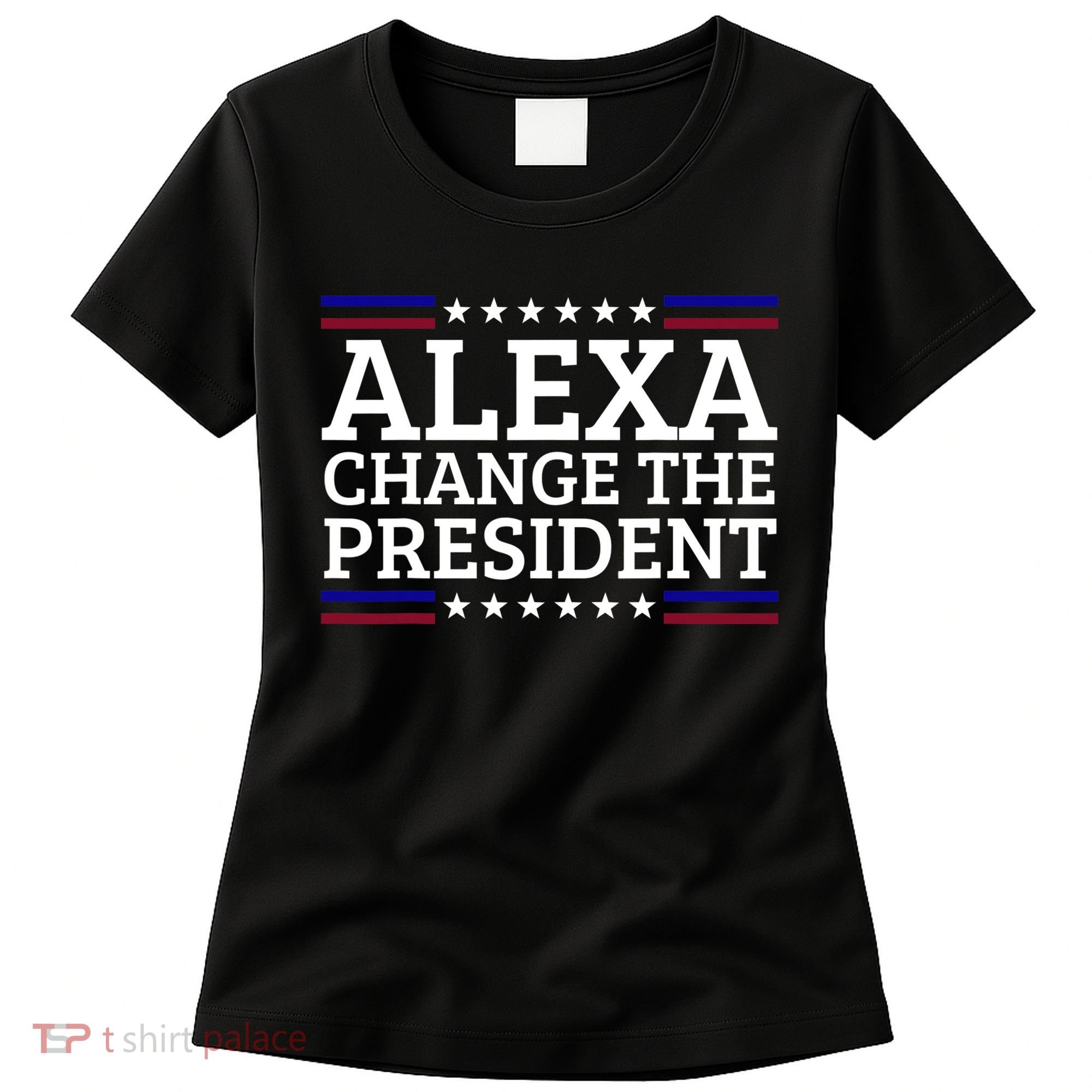 Alexa Change The President Funny Political Impeach 46 Women's T-Shirt