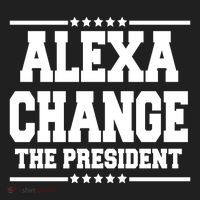 Alexa Change The President Funny Elections Women's Sweatshirt thumb 2