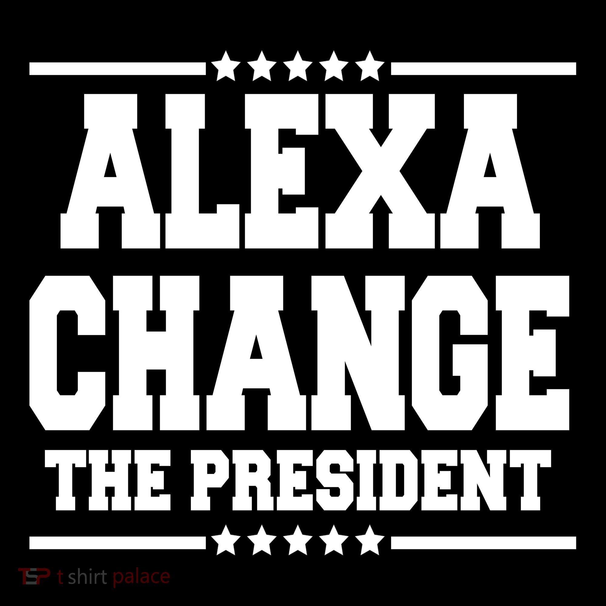 Alexa Change The President Funny Elections Toddler Hoodie