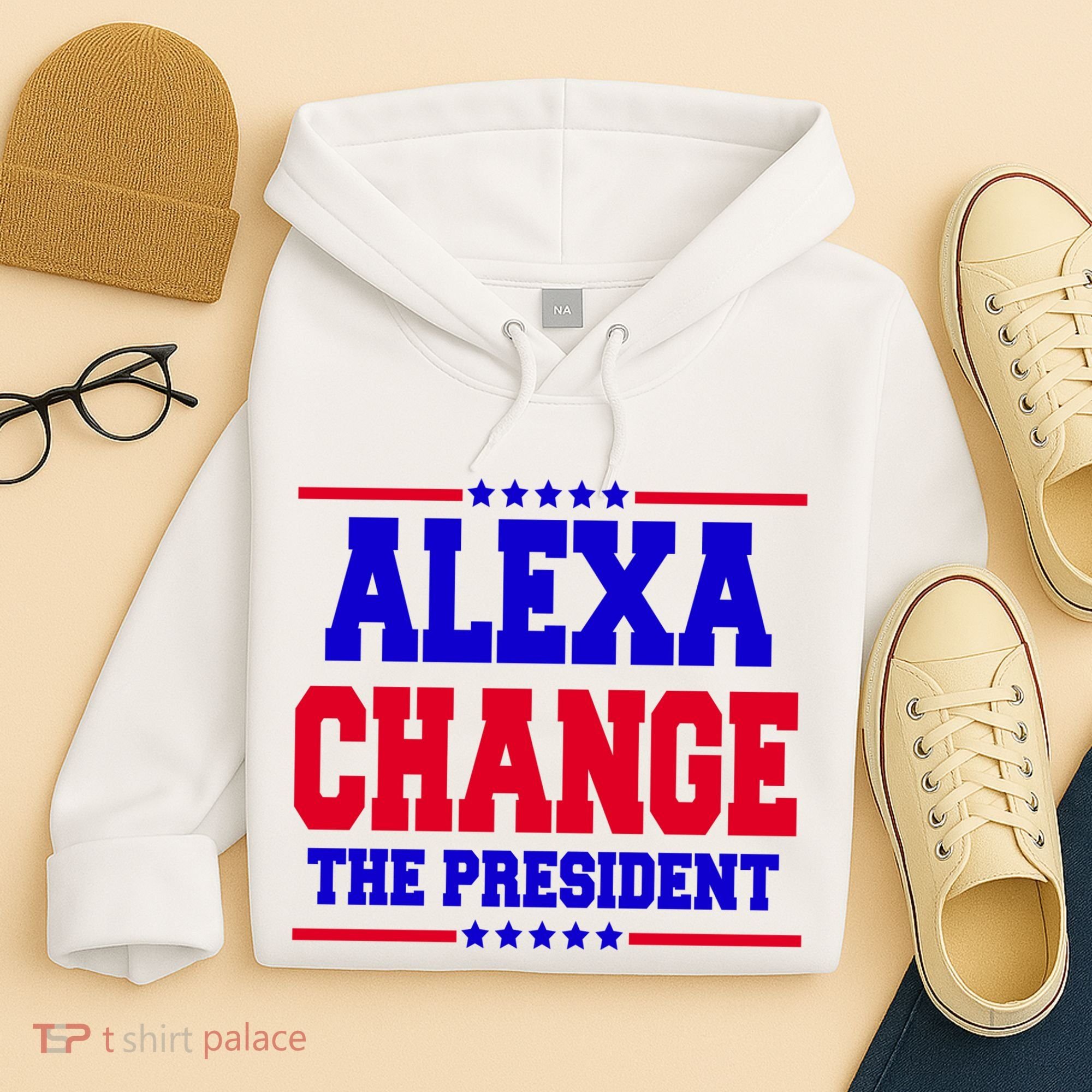 Alexa Change The President Funny Elections Hoodie