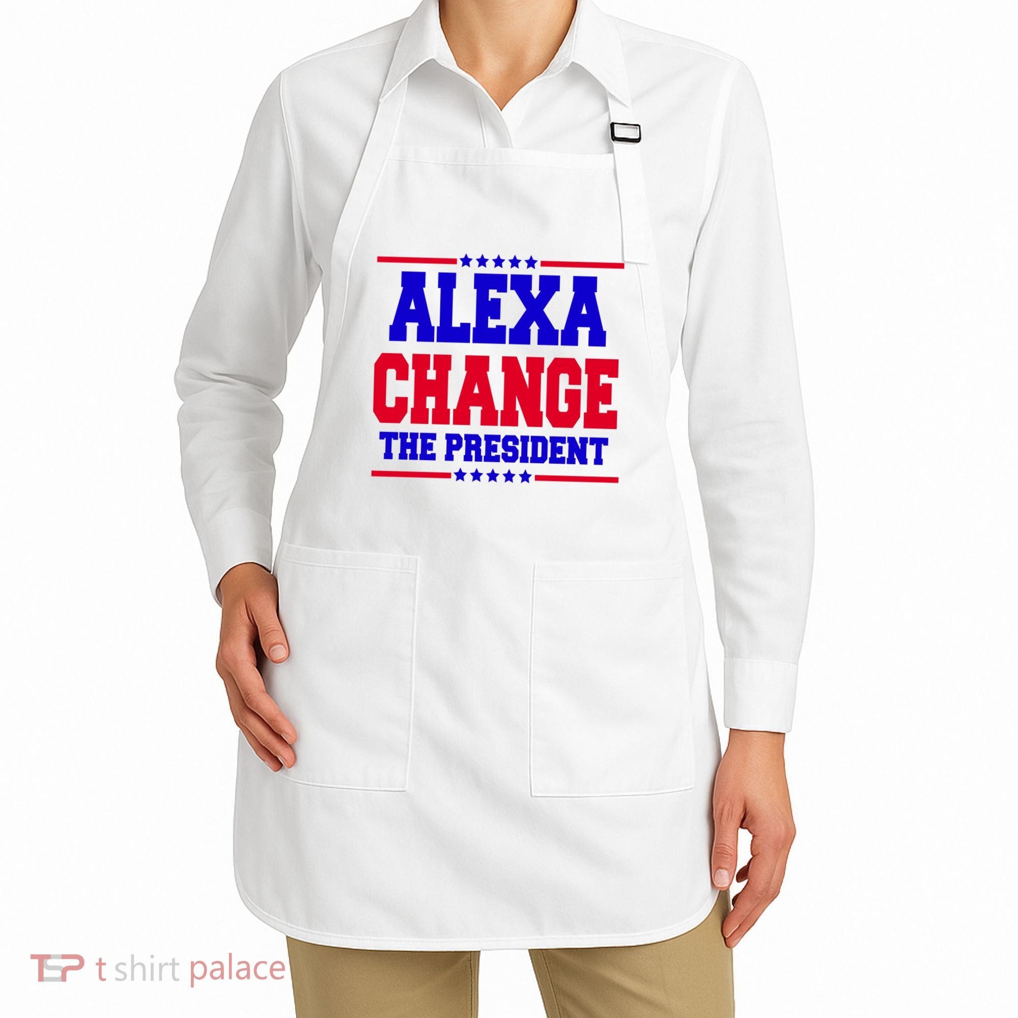 Alexa Change The President Funny Elections Apron