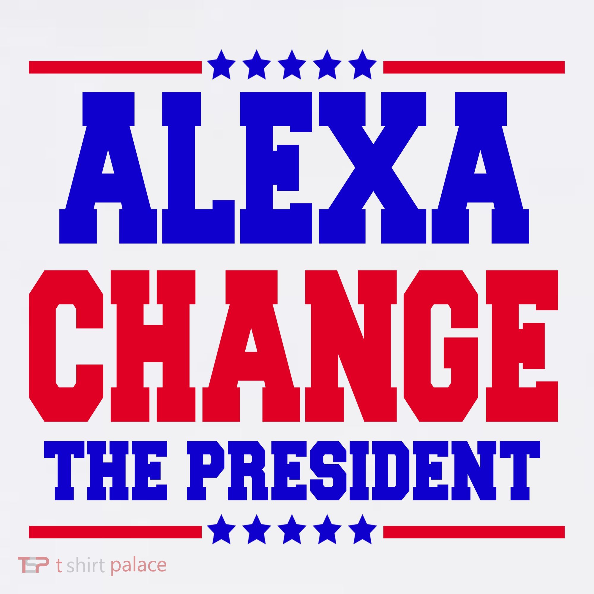 Alexa Change The President Funny Elections Sweatshirt
