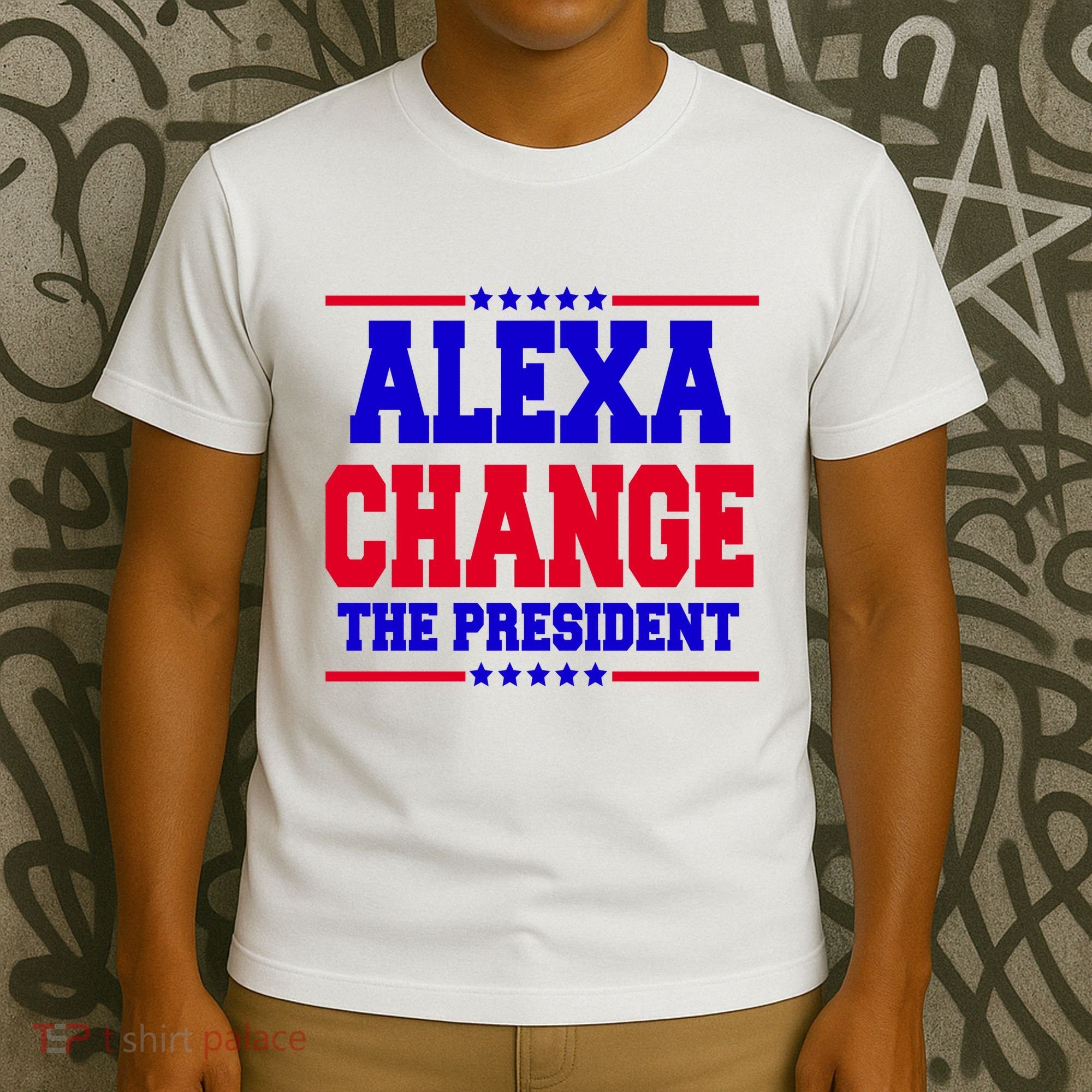 Alexa Change The President Funny Elections T-Shirt