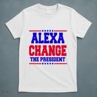 Alexa Change The President Funny Elections T-Shirt thumb 5