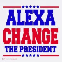 Alexa Change The President Funny Elections Button thumb 1
