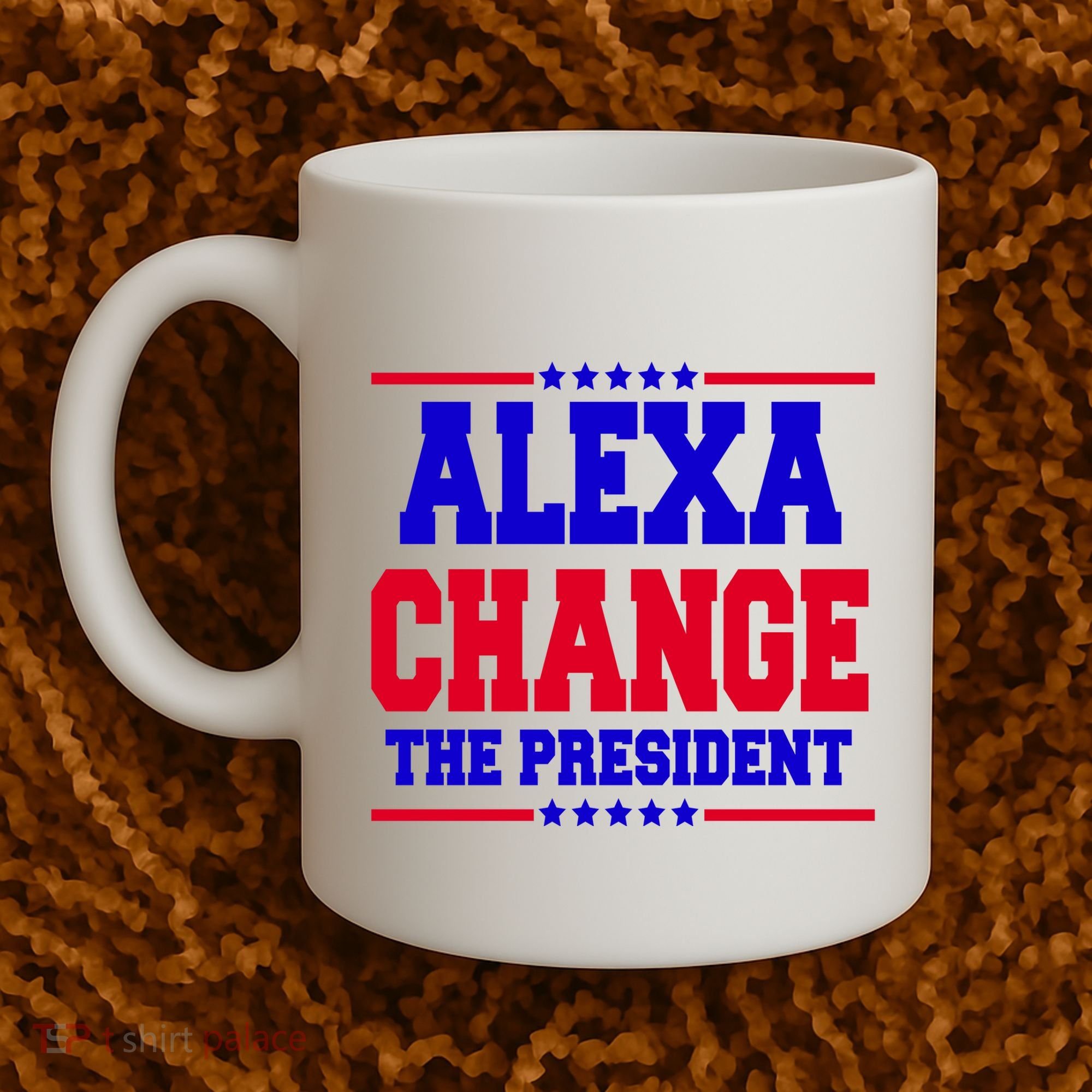 Alexa Change The President Funny Elections Coffee Mug