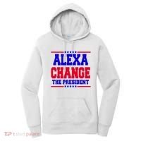 Alexa Change The President Funny Elections Women's Hoodie thumb 0