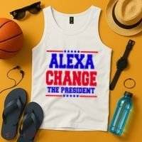 Alexa Change The President Funny Elections Tank Top thumb 4
