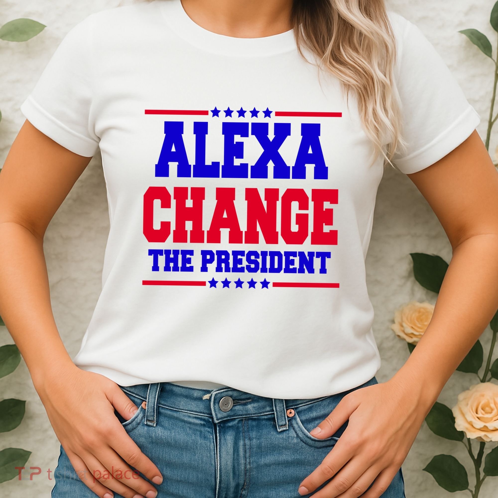 Alexa Change The President Funny Elections Women's T-Shirt